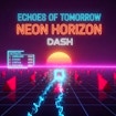 Echi di domani: Neon Horizon Dash