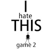 Odio questo gioco 2