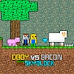 Obby contro Bacon MCSkyblock